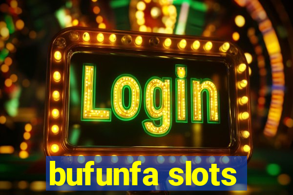 bufunfa slots