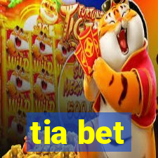 tia bet