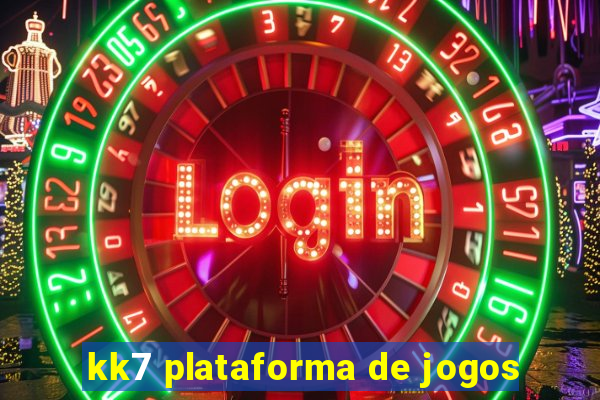 kk7 plataforma de jogos