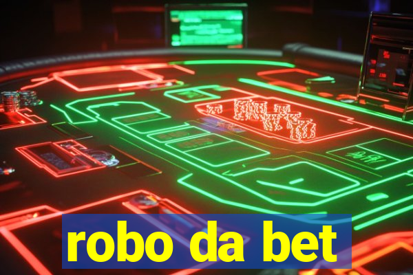 robo da bet