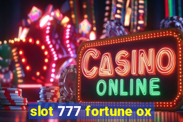 slot 777 fortune ox