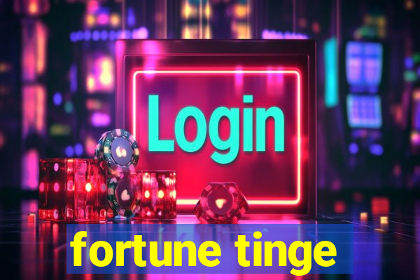 fortune tinge