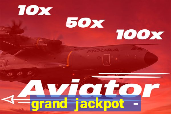 grand jackpot - vegas casino