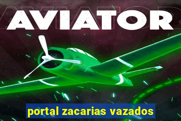 portal zacarias vazados