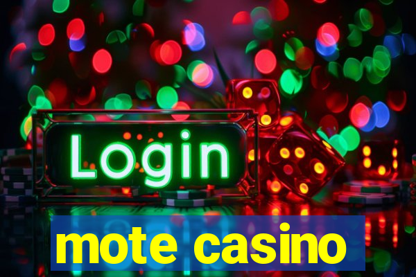 mote casino