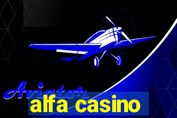 alfa casino