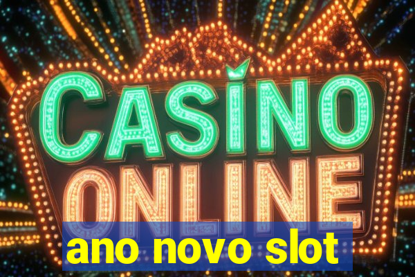 ano novo slot