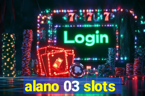 alano 03 slots