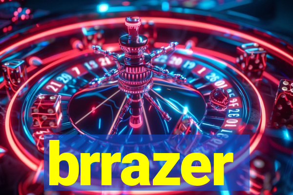 brrazer