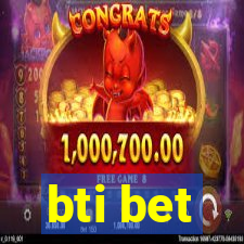 bti bet