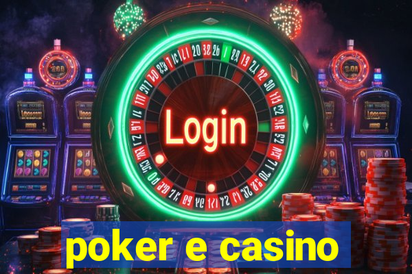 poker e casino