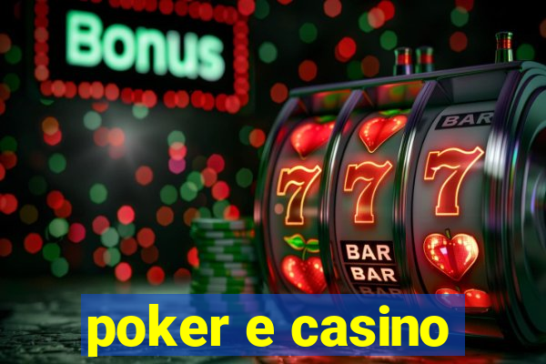 poker e casino