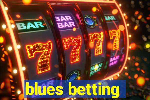 blues betting