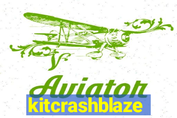 kitcrashblaze