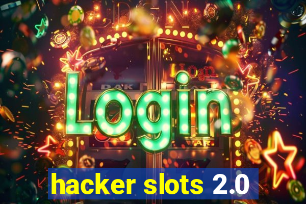 hacker slots 2.0