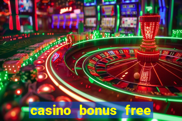 casino bonus free spins no deposit