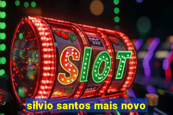 silvio santos mais novo