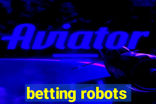 betting robots