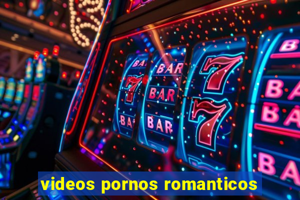 videos pornos romanticos