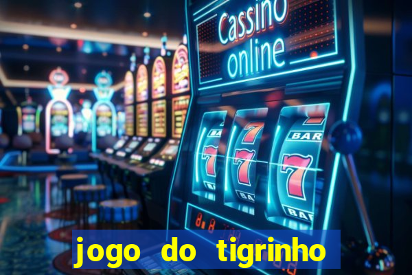 jogo do tigrinho ganha mesmo