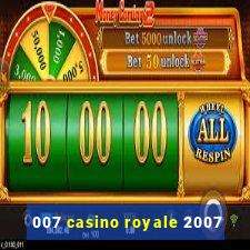 007 casino royale 2007