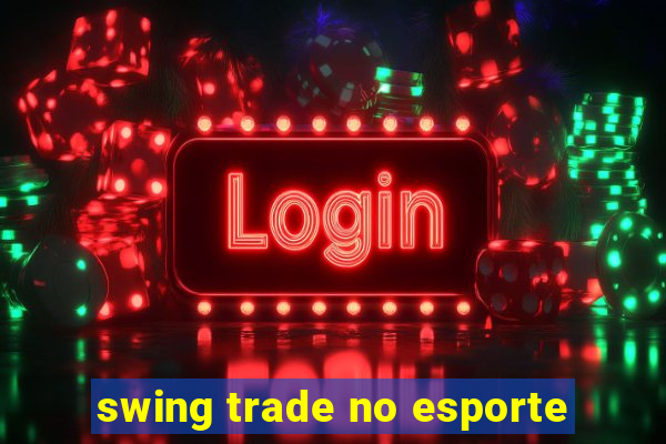 swing trade no esporte