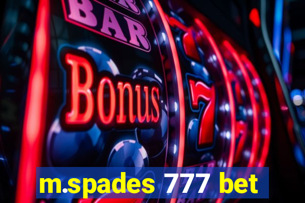 m.spades 777 bet