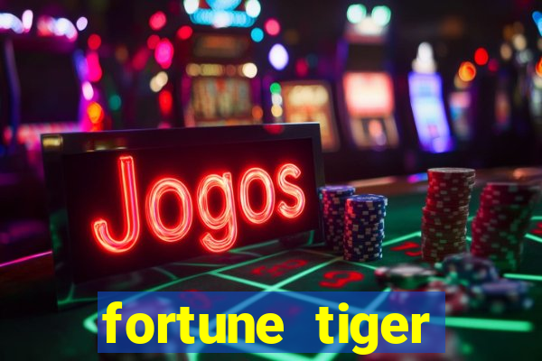 fortune tiger esporte da sorte