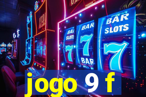 jogo 9 f