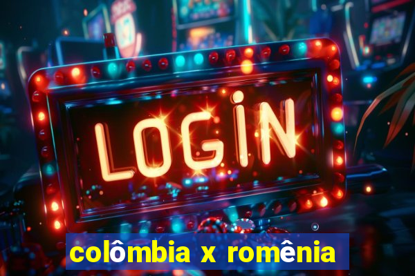 colômbia x romênia