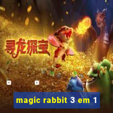 magic rabbit 3 em 1