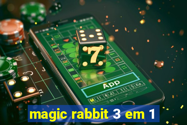 magic rabbit 3 em 1