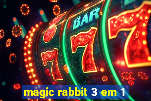 magic rabbit 3 em 1