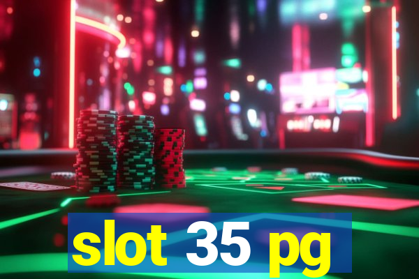 slot 35 pg