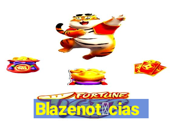 Blazenot铆cias