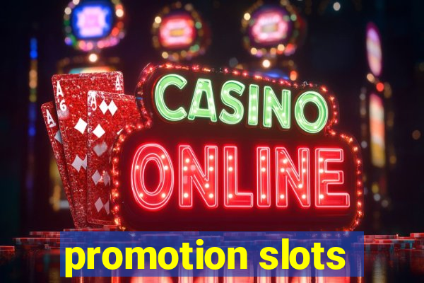 promotion slots