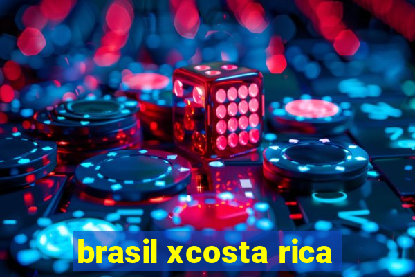 brasil xcosta rica