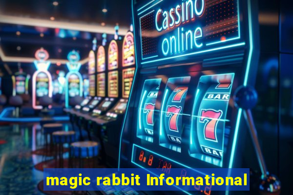 magic rabbit Informational