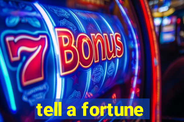 tell a fortune