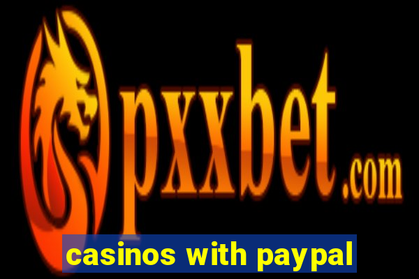 casinos with paypal