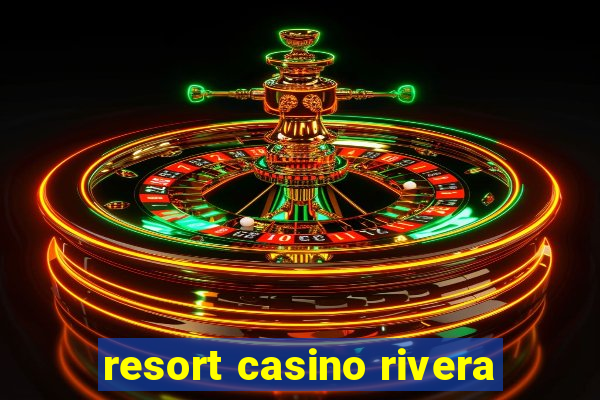 resort casino rivera