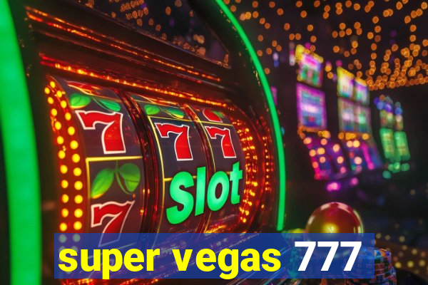 super vegas 777