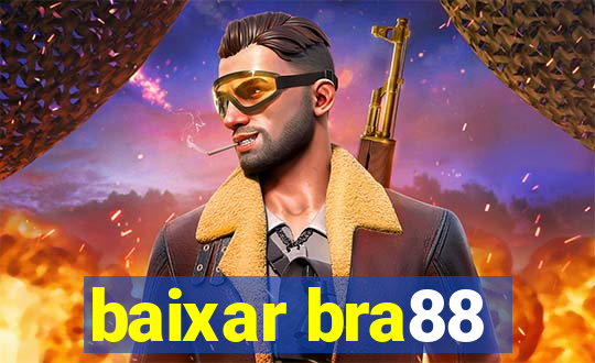 baixar bra88