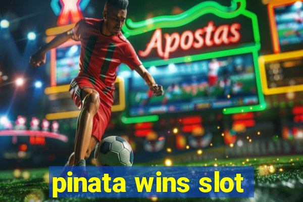 pinata wins slot