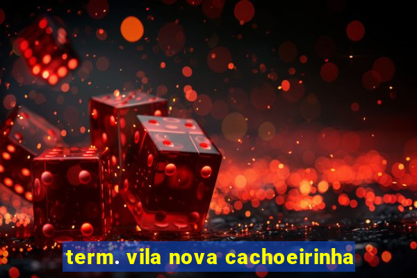 term. vila nova cachoeirinha