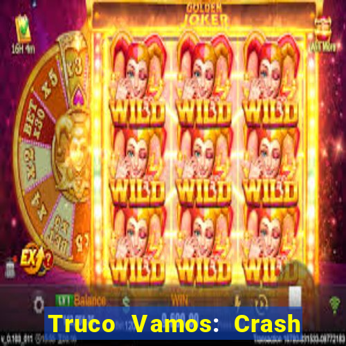 Truco Vamos: Crash & Poker