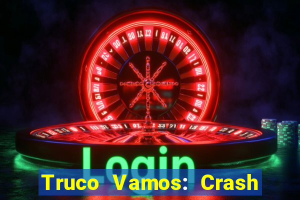 Truco Vamos: Crash & Poker