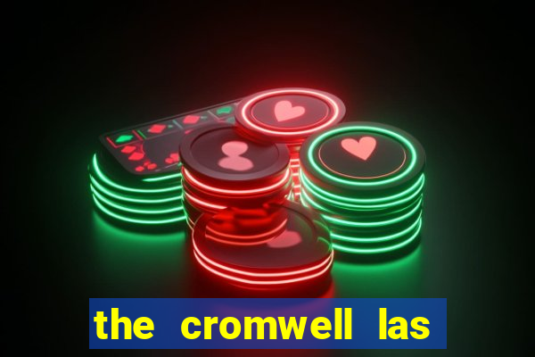 the cromwell las vegas hotel casino