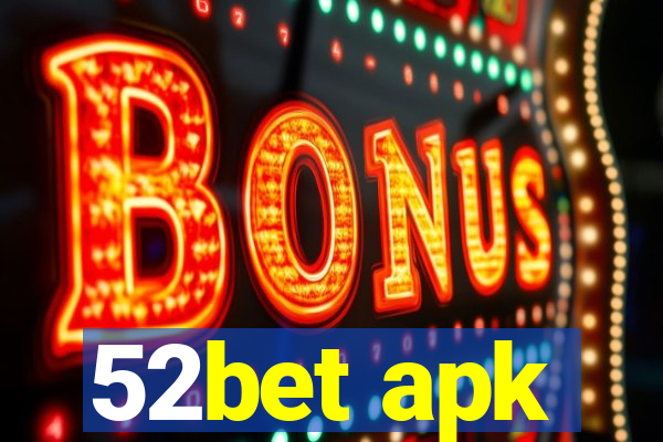 52bet apk