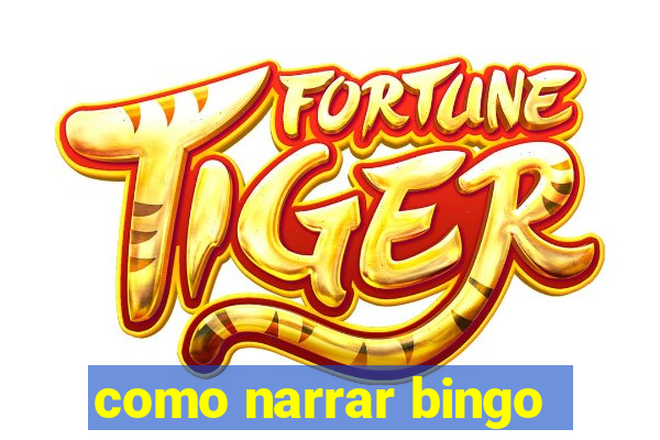 como narrar bingo